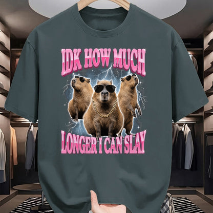 Cute Capybara Shirt, Funny Capybara Unisex T-Shirt/Hoodie/Sweatshirt HLT00 - IDK How Much Longer I Can Slay T-Shirt