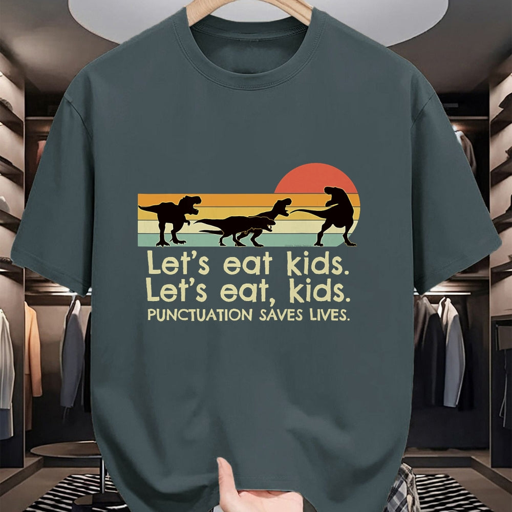 Best Dinosaur Lover Shirt, Funny Dinosaur UnisexT-Shirt/Hoodie/Sweatshirt HLT00 - Funny Dinosaurs Let_s Eat Kids Punctuation Saves Lives T-Shirt