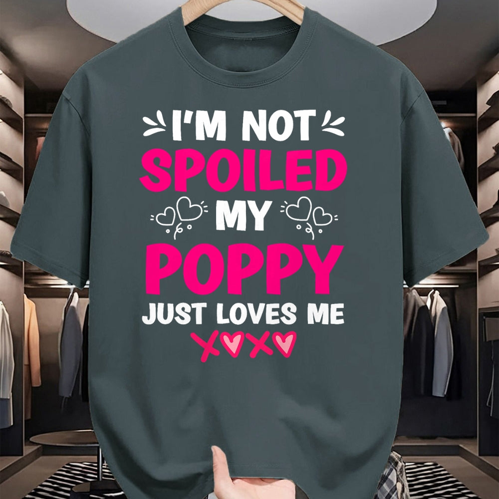 Best Wife Shirt, Wife and Husband Unisex T-Shirt/Hoodie/Sweatshirt HLT00 - I'm Not Spoiled My Poppy Just Loves Me Kids Girls Grandchild T-Shirt