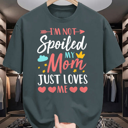 Best Wife Shirt, Wife and Husband Unisex T-Shirt/Hoodie/Sweatshirt HLT00 - I'm Not Spoiled My Mom Just Loves Me Funny Family Daughter T-Shirt