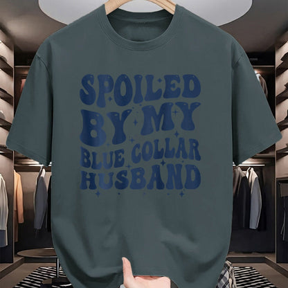 Best Wife Shirt, Wife and Husband Unisex T-Shirt/Hoodie/Sweatshirt HLT00 - Gift for wife T shirt, spoiled wife   spoiled by my blue collar husband retro groovy wife text T-Shi (1)
