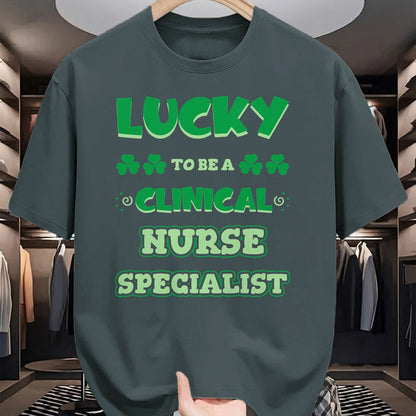 Patrick Day Shirts for Family, Funny Patrick Day shirts, st patrick's day Unisex T-Shirt/Hoodie/Sweatshirt HLT00 - Lucky To Be A Clinical Nurse Specialist St. Patrick Day Job T-Shirt