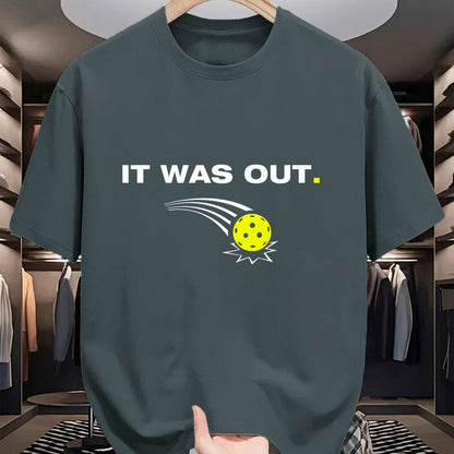 Funny Pickleball Shirt, Pickleball Lover Unisex T-Shirt/Hoodie/Sweatshirt HLT00 - It was Out Funny Pickleball Player T-Shirt