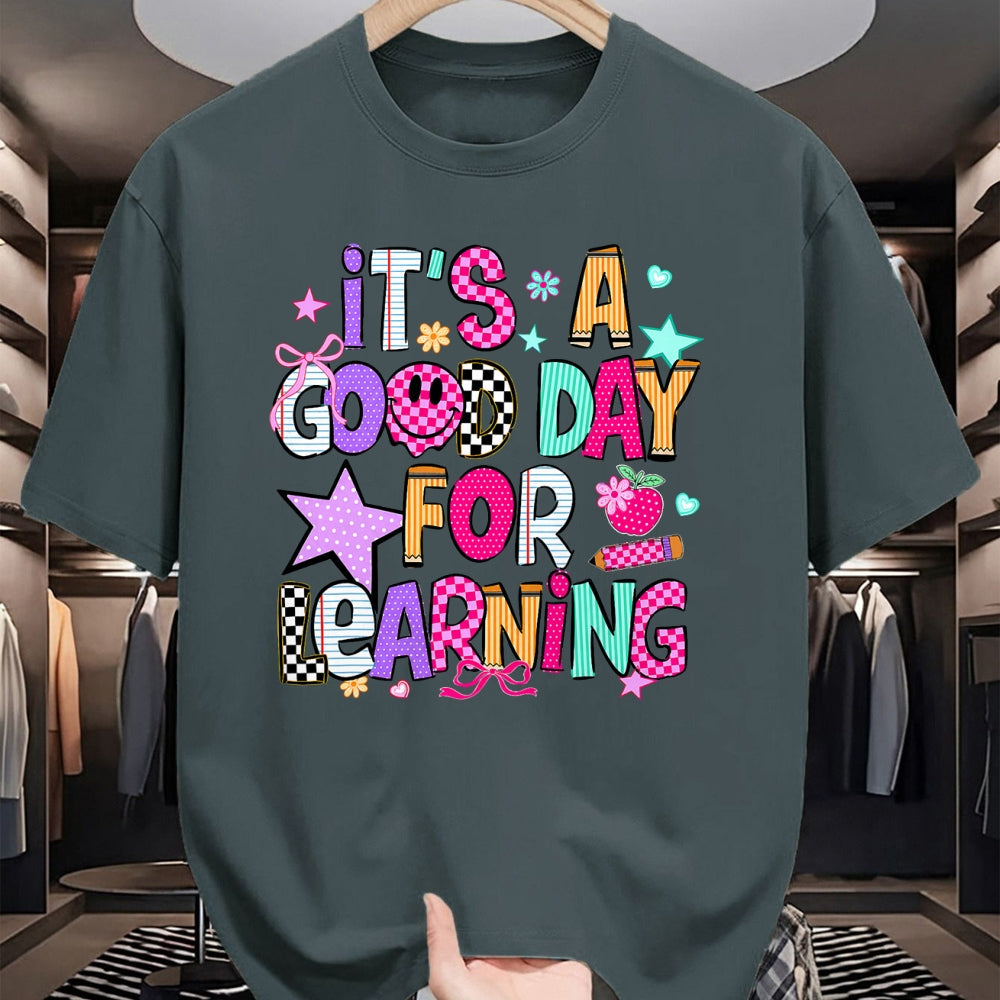 Best Student Shirt, Funny Back To School UnisexT-Shirt/Hoodie/Sweatshirt HLT00 - Its A Good Day for Learning Teacher First Day Back to School T-Shirt