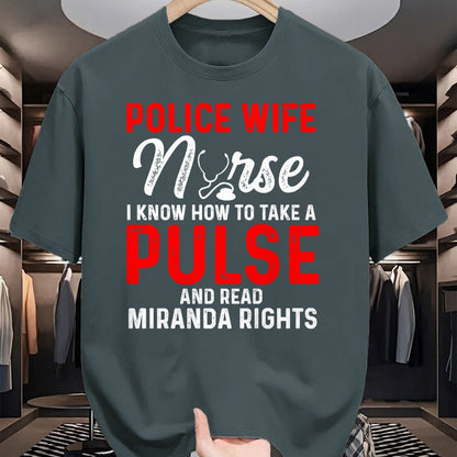 Funny Nurse Shirt, Nurse Unisex T-Shirt/Hoodie/Sweatshirt HLT00 - Know How To Take Pulse Read Miranda Rights Police Wife Nurse Premium T-Shirt
