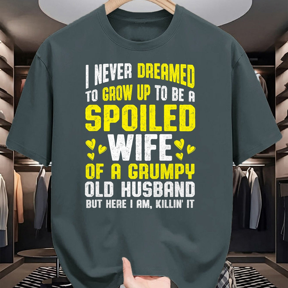 Best Wife Shirt, Wife and Husband Unisex T-Shirt/Hoodie/Sweatshirt HLT00 - Gift for wife T shirt, spoiled wife   Spoiled Wife Grumpy Old Spoiled Wife Of A Grumpy Old Husband T