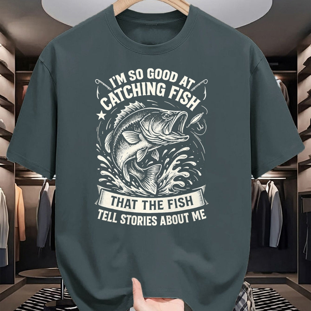 Funny Fishing Shirt, Gift For Fishing Lover Unisex T-Shirt/Hoodie/Sweatshirt HLT00 - I_m So Good At Catching Fish Design, Funny Fishing Fisherman T-Shirt