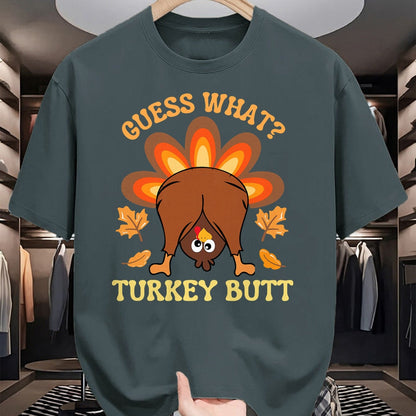 Best Thanksgiving Family Shirt , Funny Thanksgiving UnisexT-Shirt/Hoodie/Sweatshirt HLT00 - Funny Thanksgiving Guess What Turkey Butt T-Shirt