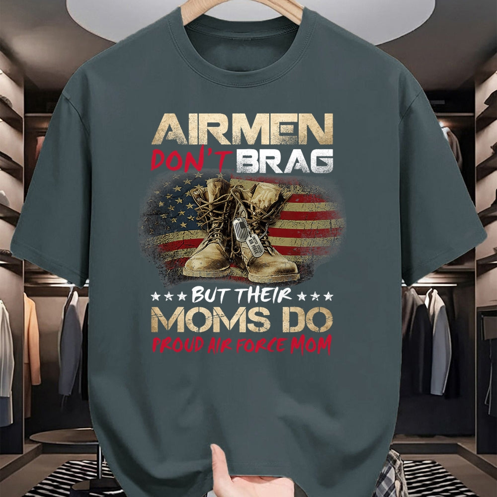Gift for Mom Shirt, Funny Mom Unisex T-Shirt/Hoodie/Sweatshirt HLT00 - Airmen Don_t Brag But Their Moms Do Proud Air Force Mom T-Shirt