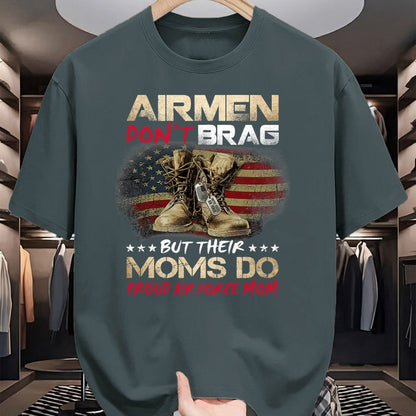 Gift for Mom Shirt, Funny Mom Unisex T-Shirt/Hoodie/Sweatshirt HLT00 - Airmen Don_t Brag But Their Moms Do Proud Air Force Mom T-Shirt