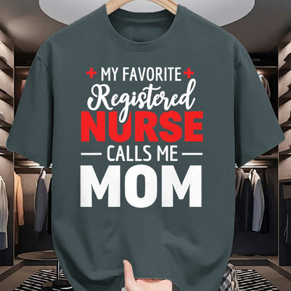 Funny Nurse Shirt, Nurse Unisex T-Shirt/Hoodie/Sweatshirt HLT00 - My Favorite Registered Nurse Calls Me Mom T-Shirt