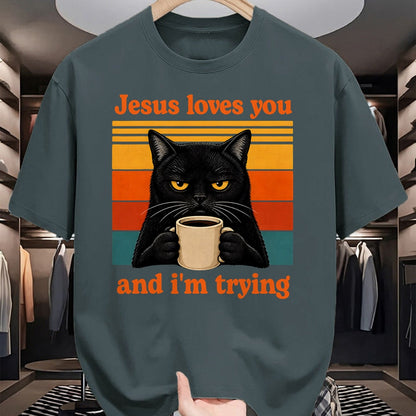Cat Love Shirt, Funny Cat Lover Gift UnisexT-Shirt/Hoodie/Sweatshirt HLT00 - Jesus Loves You and I_m Trying Christian Black Cat Coffee T-Shirt
