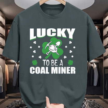 Patrick Day Shirts for Family, Funny Patrick Day shirts, st patrick's day Unisex T-Shirt/Hoodie/Sweatshirt HLT00 - Lucky To Be Coal Miner Irish St Patrick Day Gift T-Shirt