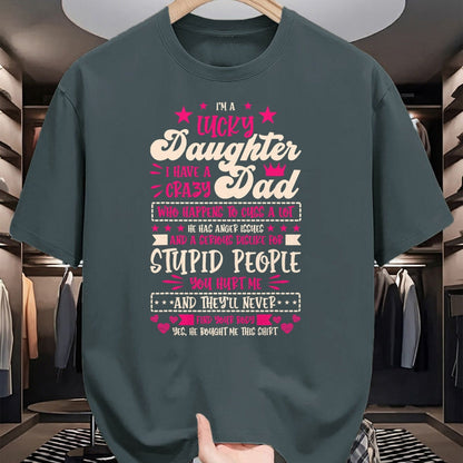 Gift for Dad Shirt, Funny Dad Unisex T-Shirt/Hoodie/Sweatshirt HLT00 – I am a lucky Daughter i have crazy Dad Daughter T-Shirt