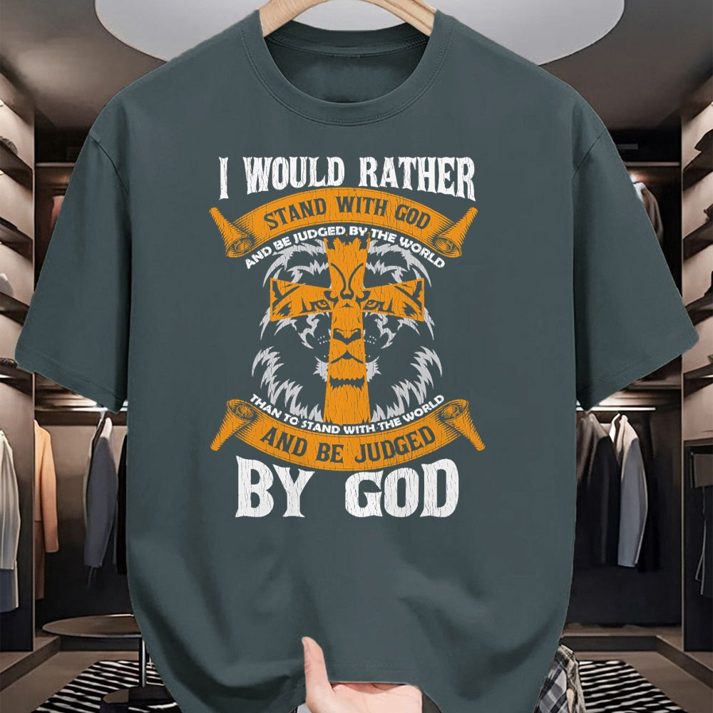 Christian Tee, Christian Faith Unisex T-Shirt/Hoodie/Sweatshirt HLT00 - I Would Rather Stand With God Jesus Christ Christian Faith T-Shirt (2)