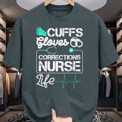 Funny Nurse Shirt, Nurse Unisex T-Shirt/Hoodie/Sweatshirt HLT00 - Cuffs Gloves Corrections Nurse Life T-Shirt