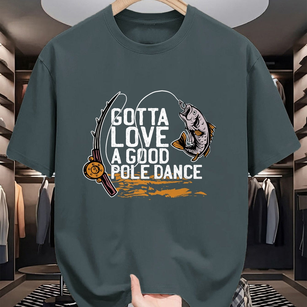 Funny Fishing Shirt, Gift For Fishing Lover Unisex T-Shirt/Hoodie/Sweatshirt HLT00 - Gotta Love A Good Pole Dance, Fishermen Fishing Fish Angler T-Shirt