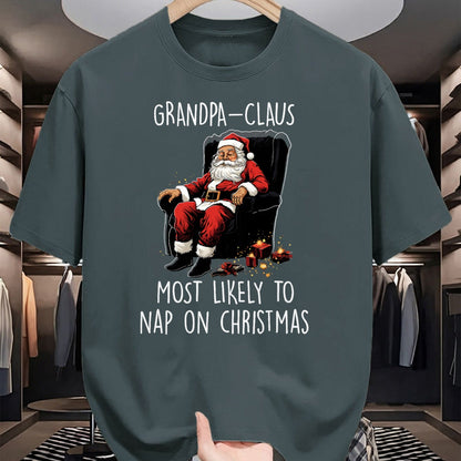 Best Grandpa Shirt, Proud Grandpa Unisex T-Shirt/Hoodie/Sweatshirt HLT00 - Grandpa Claus Most Likely To Take A Nap On Christmas Funny T-Shirt