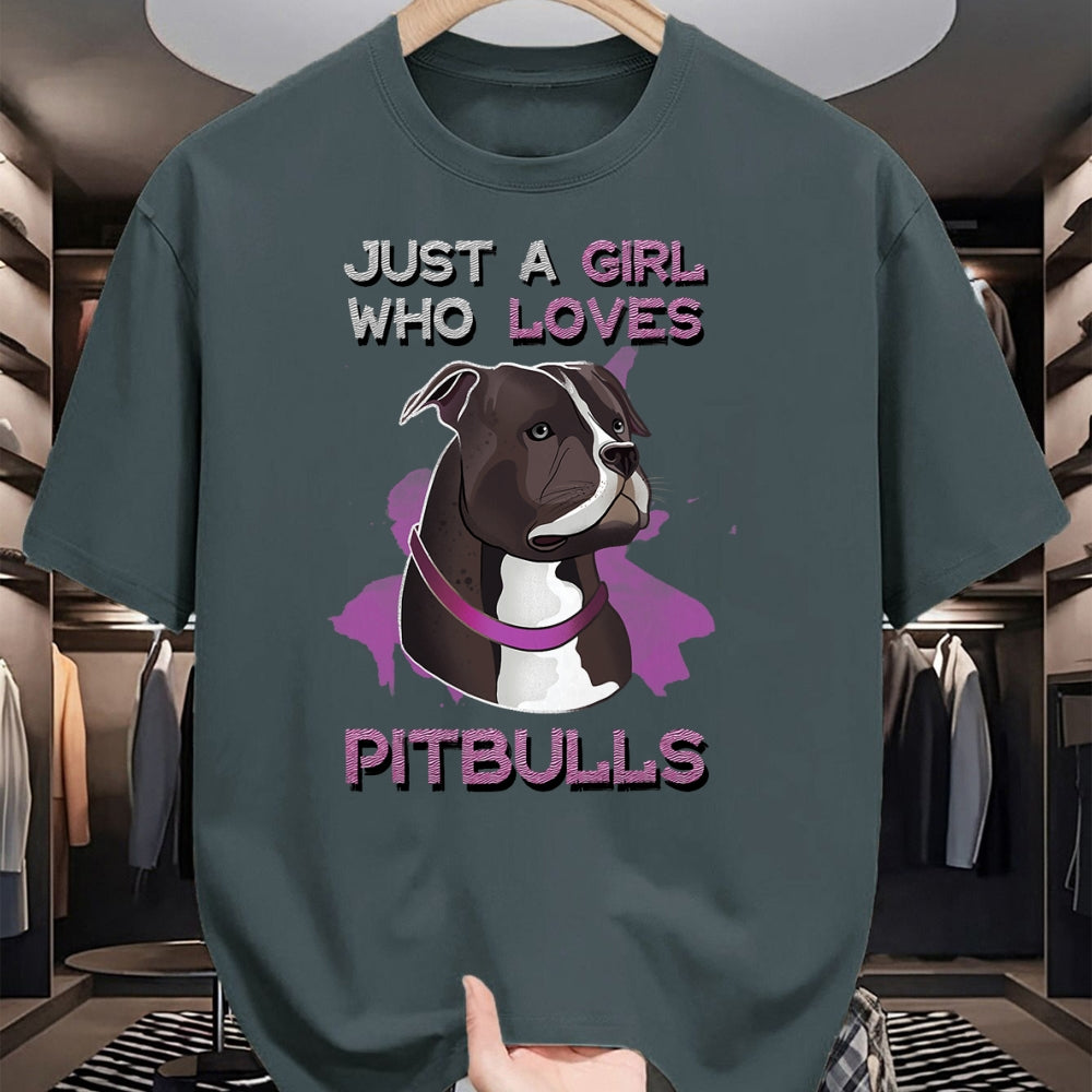 Dog Love Shirt, Dog Lover Gift T-Shirt/Hoodie/Sweatshirt HLT00 - Just A Girl Who Loves Pitbulls Funny Pitbull Dog Owner Quote T-Shirt