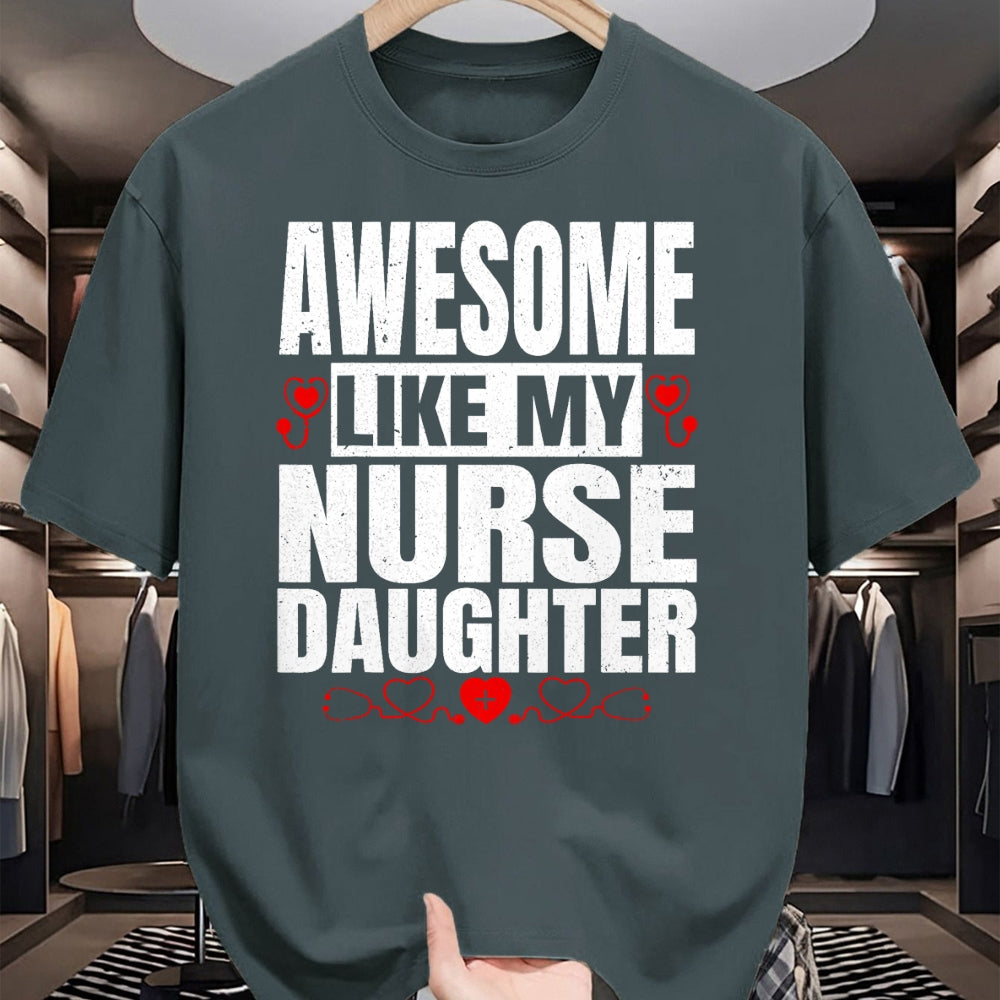 Funny Nurse Shirt, Nurse Unisex T-Shirt/Hoodie/Sweatshirt HLT00 - Awesome Like My Nurse Daughter For Father's Mother's Day T-Shirt