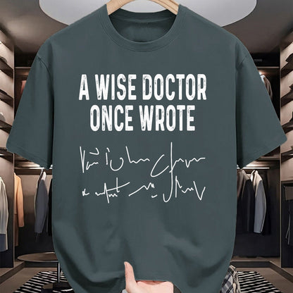 Best Doctor Shirt, Funny Doctor UnisexT-Shirt/Hoodie/Sweatshirt HLT00 - A Wise Doctor Once Wrote Funny Medical Doctor Handwriting T-Shirt