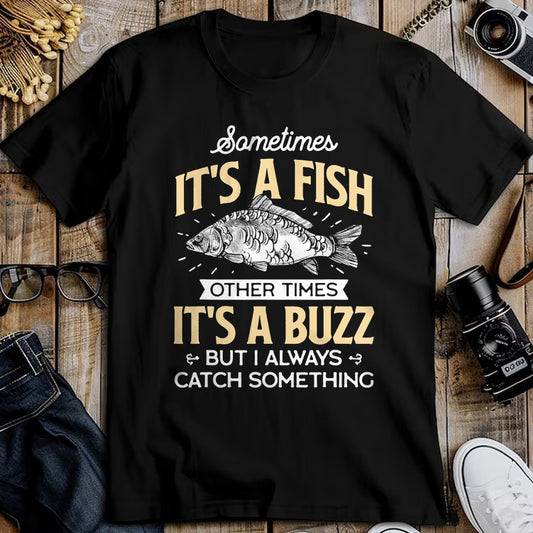 Funny Fishing Shirt, Gift For Fishing Lover Unisex T-Shirt/Hoodie/Sweatshirt HLT00 - Sometimes It_s a Fish - Funny Fishing & Angler Joke Gift T-Shirt