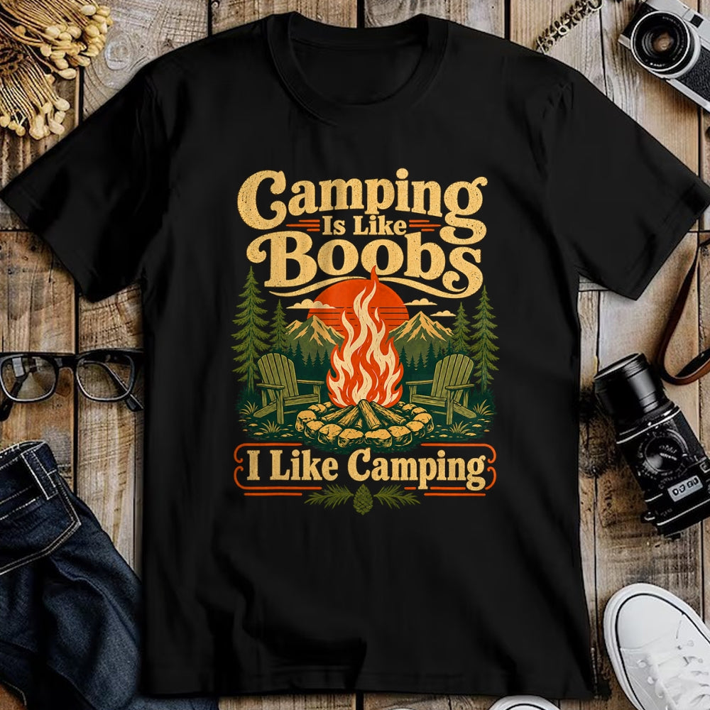 Funny Camping Shirt, Gift For Camping Lover Unisex T-Shirt/Hoodie/Sweatshirt HLT00 - Camping is Like Boobs Funny Campfire Camper Mens Womens T-Shirt