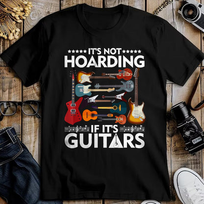 Guitar Lover Shirt, Funny Guitar UnisexT-Shirt/Hoodie/Sweatshirt HLT00 - It’s Not Hoarding If It’s Guitars Musicians T-Shirt Small