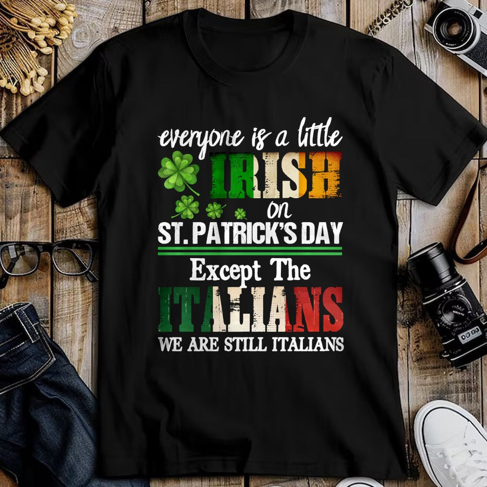 Patrick Day Shirts for Family, Funny Patrick Day shirts, st patrick's day Unisex T-Shirt/Hoodie/Sweatshirt HLT00 - Everyone Is Little Irish On St Patricks Day Except Italians Sweatshirt