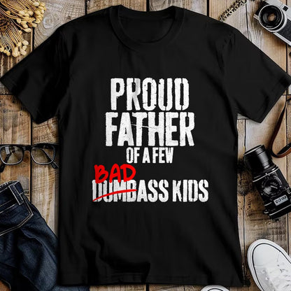Gift for Dad Shirt, Funny Dad Unisex T-Shirt/Hoodie/Sweatshirt HLT00 – Funny Proud Father of a Few Badass Kids NOT Dumbass Kids T-Shirt
