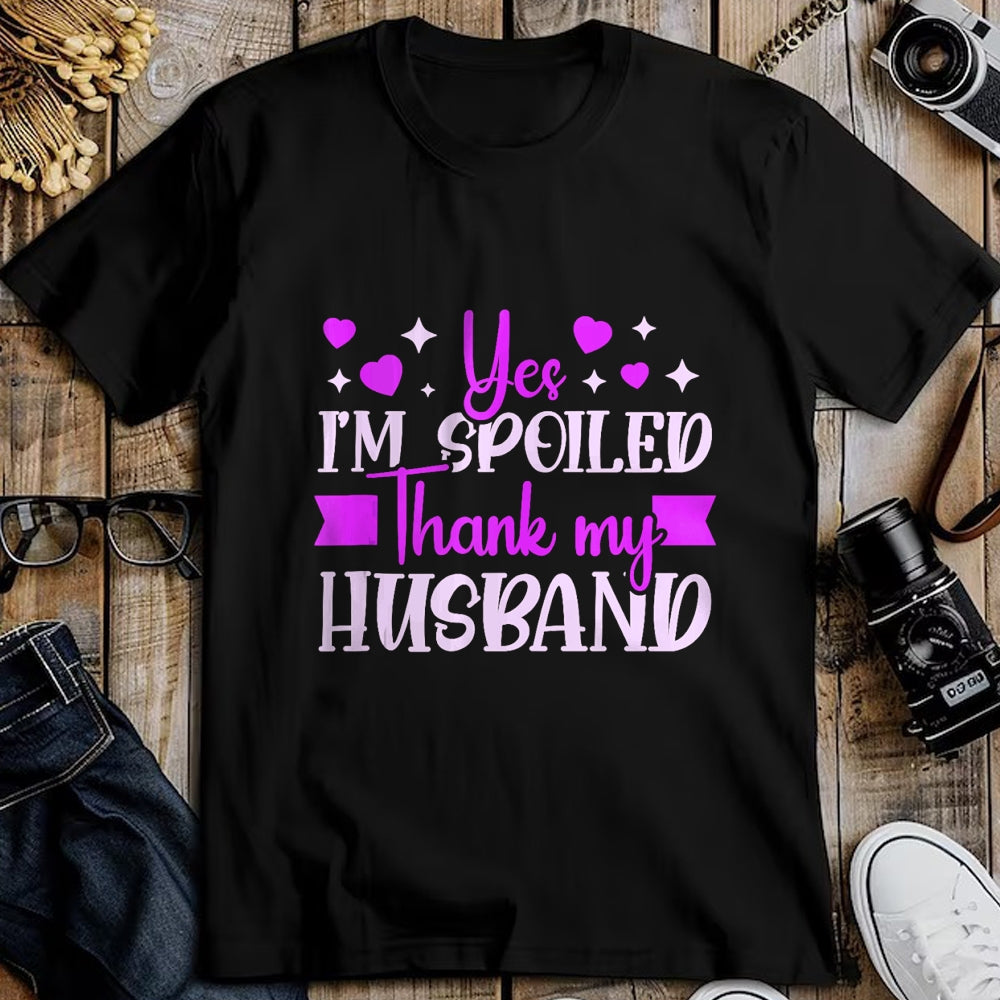 Best Wife Shirt, Wife and Husband Unisex T-Shirt/Hoodie/Sweatshirt HLT00 - Gift for wife T shirt, spoiled wife   Spoiled Wife I’M Spoiled Thank My Husband Funny Wife Tank Top
