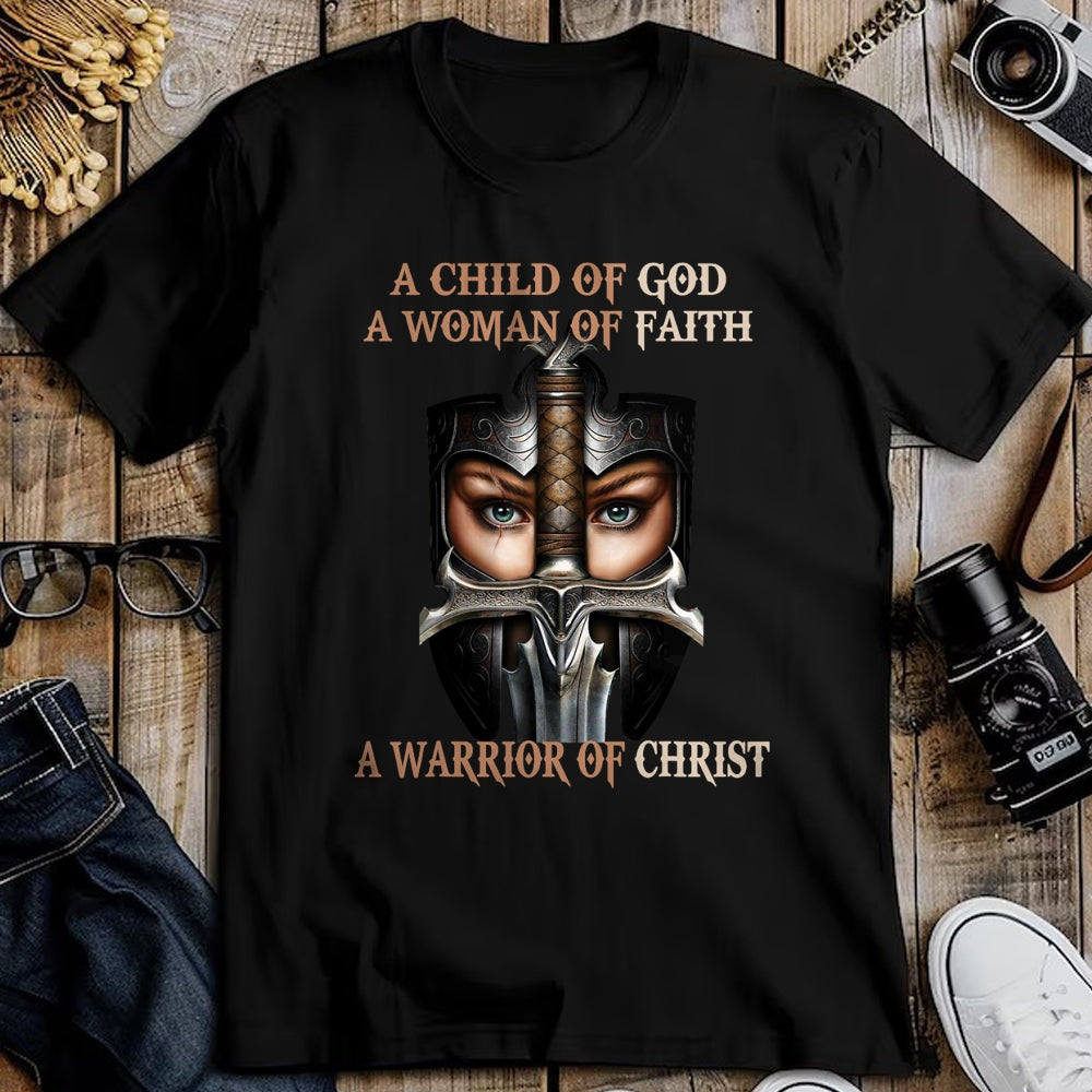 Christian Tee, Christian Faith Unisex T-Shirt/Hoodie/Sweatshirt HLT00 -  A Child Of God A Woman Of Faith A Warrior Of Christ T-Shirt