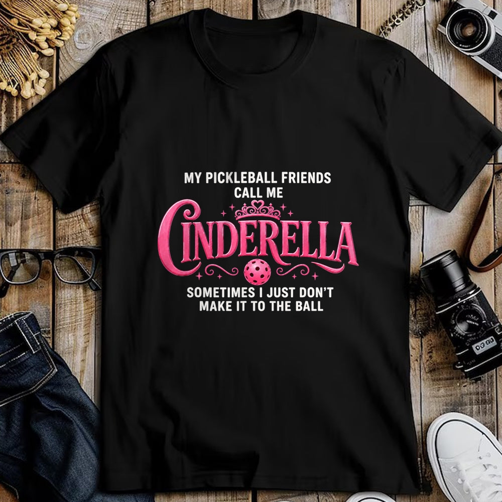 Funny Pickleball Shirt, Pickleball Lover Unisex T-Shirt/Hoodie/Sweatshirt HLT00 - Funny Pickleball-Cinderella Women Player T-Shirt