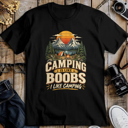 Funny Camping Shirt, Gift For Camping Lover Unisex T-Shirt/Hoodie/Sweatshirt HLT00 - Camping is Like Boobs I Like Camping Funny Outdoor Humor T-Shirt