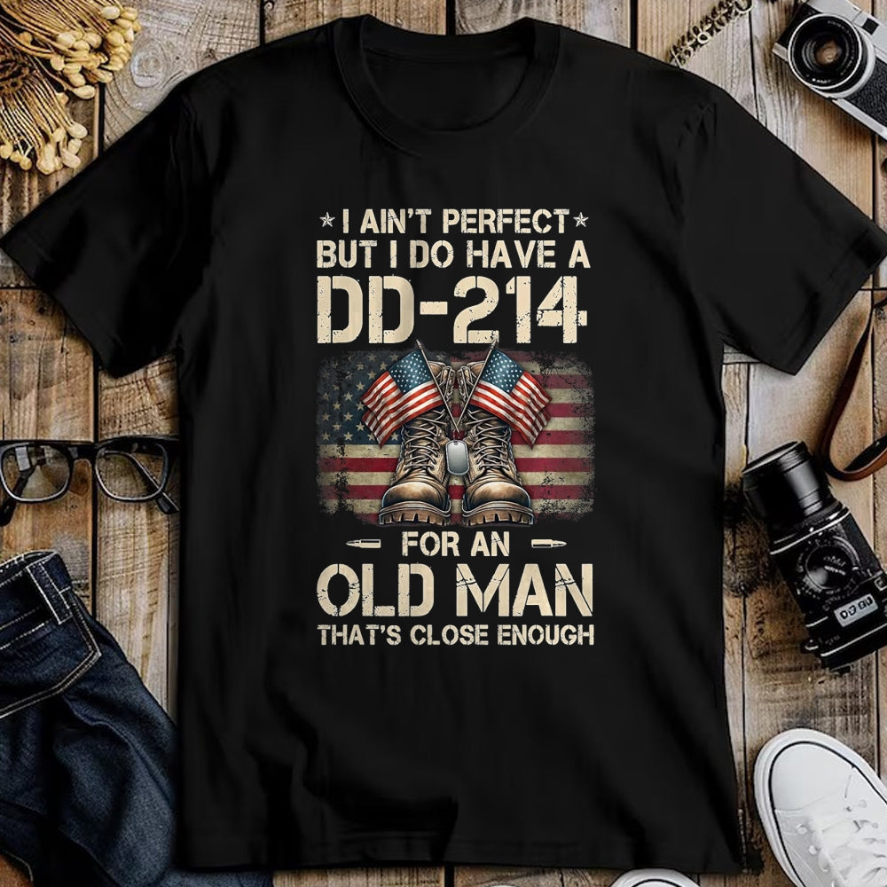 Proud Veteran Shirt, Funny Veteran UnisexT-Shirt/Hoodie/Sweatshirt HLT00 - I Ain_t Perfect But I Have A DD-214 for an Old Man Veteran T-Shirt, Men, Black, 3X-Large