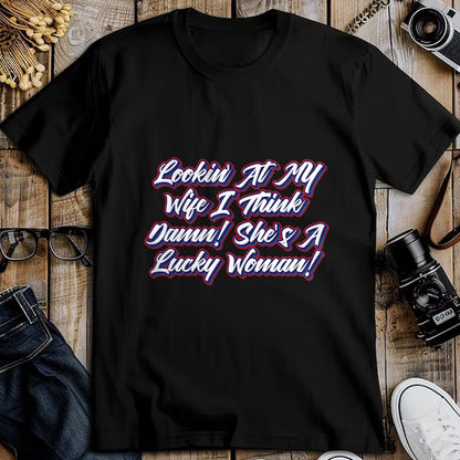Best Wife Shirt, Wife and Husband Unisex T-Shirt/Hoodie/Sweatshirt HLT00 - Gift for wife T shirt, lucky wife   Funny Teaser Shirts - My Wife Is A Lucky Woman T-Shirt