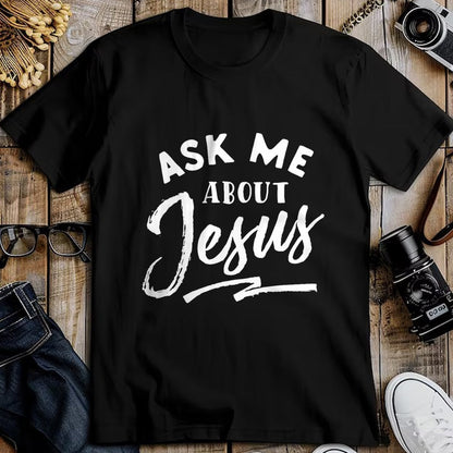 Christian Tee, Christian Faith Unisex T-Shirt/Hoodie/Sweatshirt HLT00 - Christian T Shirt Ask me about Jesus T-Shirt