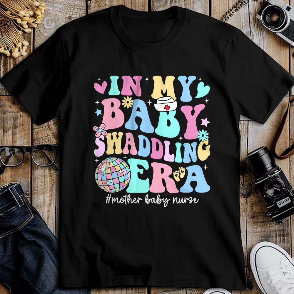 Funny Nurse Shirt, Nurse Unisex T-Shirt/Hoodie/Sweatshirt HLT00 - In My Baby Swaddling Era Mother Baby Nurse Postpartum Groovy T-Shirt