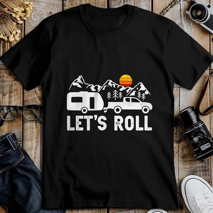 Funny Camping Shirt, Gift For Camping Lover Unisex T-Shirt/Hoodie/Sweatshirt HLT00 - Let_s Roll Caravan Camping Trailer Mountains Camper T-Shirt