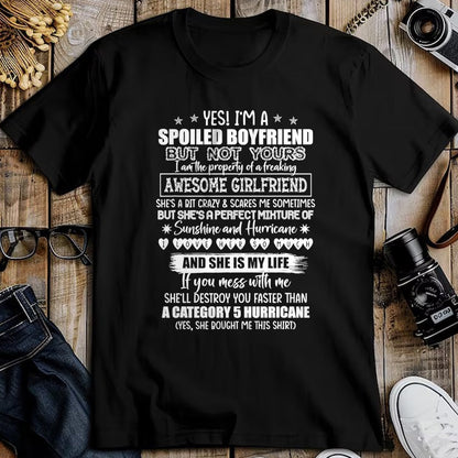 Best Wife Shirt, Wife and Husband Unisex T-Shirt/Hoodie/Sweatshirt HLT00 - Yes I'm A Spoiled Boyfriend But Not Yours Awesome Girlfriend T-Shirt (1)