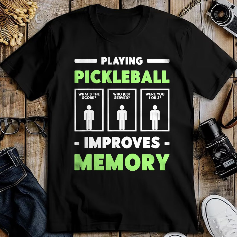 Funny Pickleball Shirt, Pickleball Lover Unisex T-Shirt/Hoodie/Sweatshirt HLT00 - Playing Pickleball Improves Memory Dink Player Short Sleeve T-Shirt