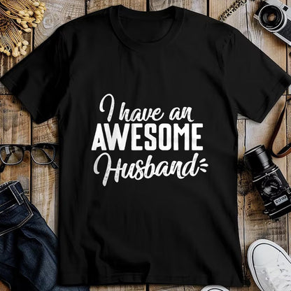 Best Wife Shirt, Wife and Husband Unisex T-Shirt/Hoodie/Sweatshirt HLT00 - Cute Gifts For Wife - I Have an Awesome Husband T-Shirt