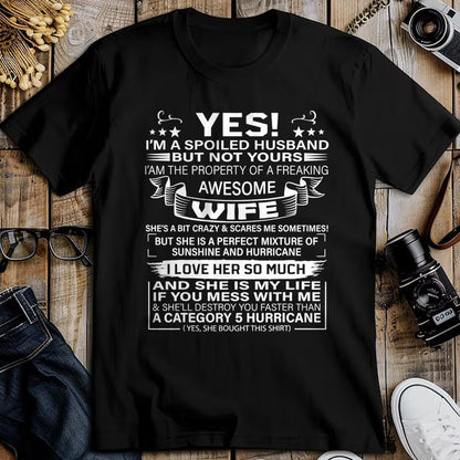 Best Wife Shirt, Wife and Husband Unisex T-Shirt/Hoodie/Sweatshirt HLT00 - Yes i'm A Spoiled Husband But Not Yours awesome Wife T-Shirt (1)