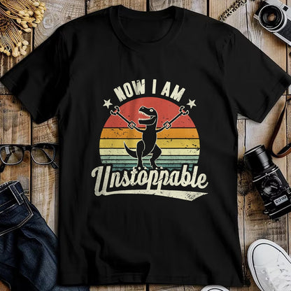 Best Dinosaur Lover Shirt, Funny Dinosaur UnisexT-Shirt/Hoodie/Sweatshirt HLT00 - Retro Now I Am Unstoppable T-Rex Funny T-Shirt