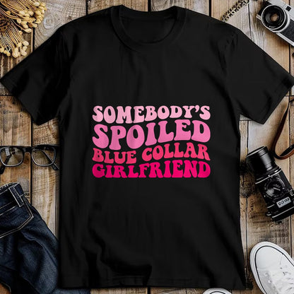 Best Wife Shirt, Wife and Husband Unisex T-Shirt/Hoodie/Sweatshirt HLT00 - Somebody's Spoiled Blue Collar Girlfriend Groovy Women T-Shirt