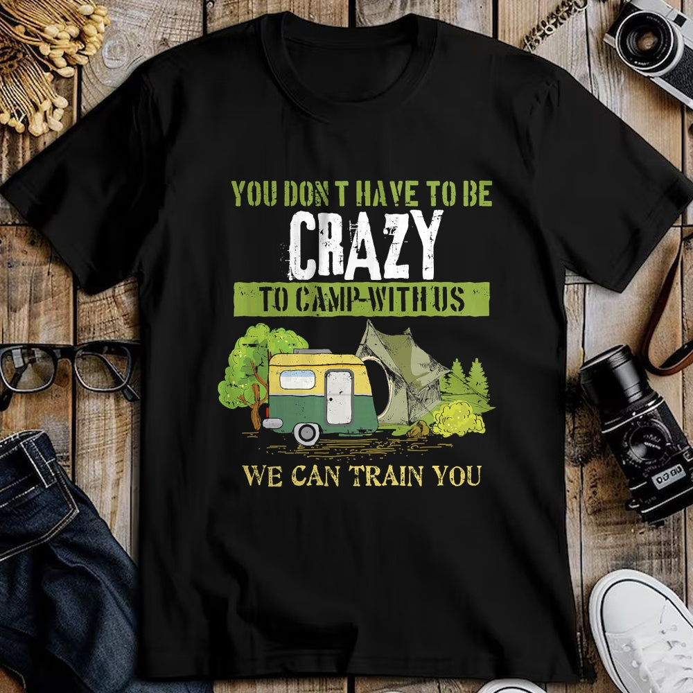 Funny Camping Shirt, Gift For Camping Lover Unisex T-Shirt/Hoodie/Sweatshirt HLT00 - Funny Camping Lover Crazy Camping Joke Gift Design Idea T-Shirt