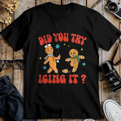 Funny Nurse Shirt, Nurse Unisex T-Shirt/Hoodie/Sweatshirt HLT00 - Did You Try Icing It Funny Christmas Nurse Gingerbread Man Long Sleeve T-Shirt