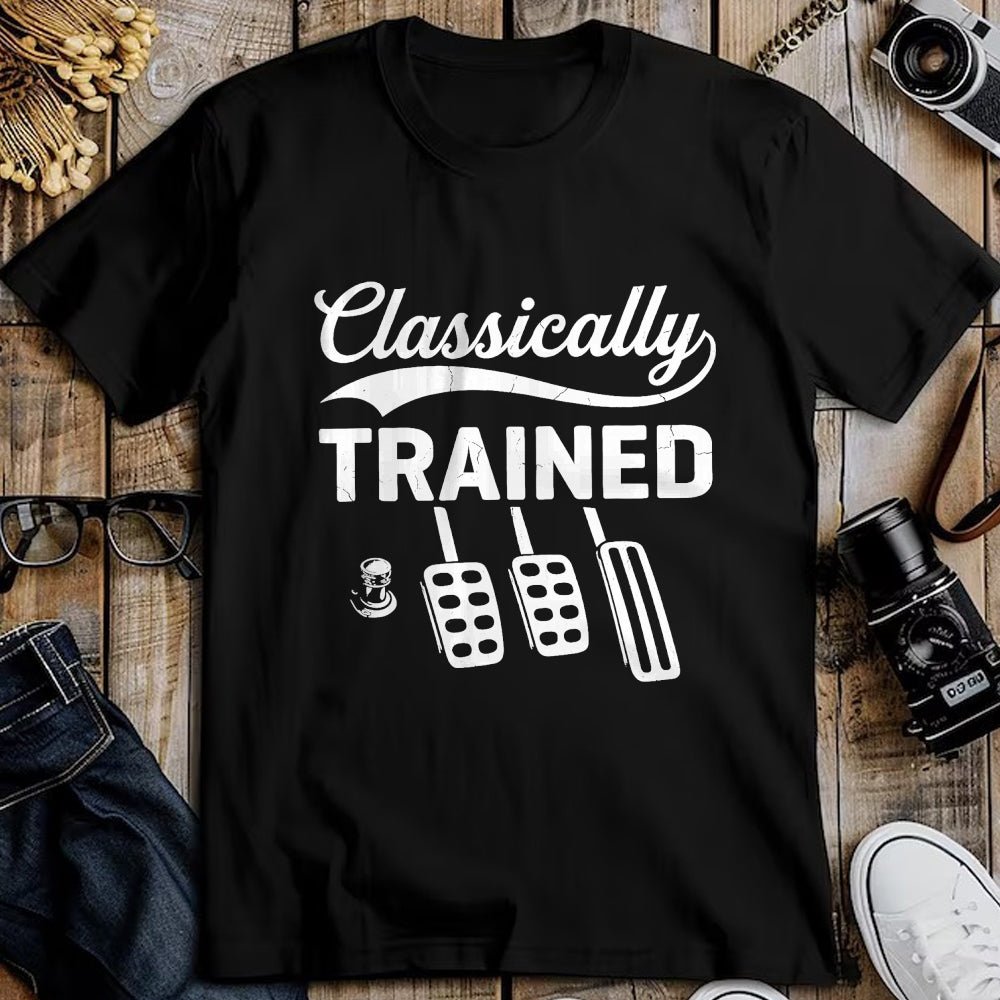 Best Mechanic Life Shirt, Funny Mechanic UnisexT-Shirt/Hoodie/Sweatshirt HLT00 - Classically Trained with Dimmer Manual Car Pedals Driving T-Shirt