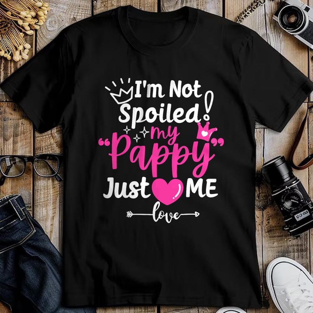 Best Wife Shirt, Wife and Husband Unisex T-Shirt/Hoodie/Sweatshirt HLT00 - I'm Not Spoiled My Pappy Just Loves Me a Team Kids Matching T-Shirt
