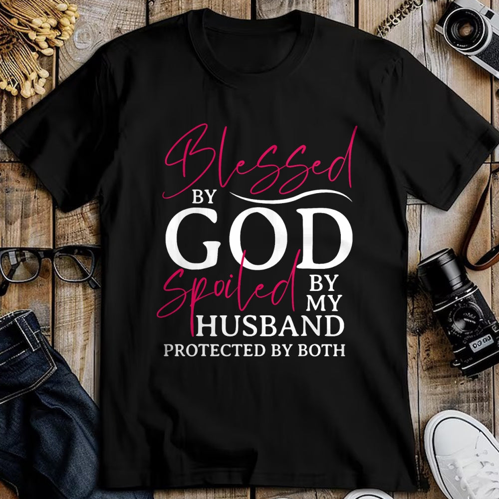 Best Wife Shirt, Wife and Husband Unisex T-Shirt/Hoodie/Sweatshirt HLT00 - Gift for wife T shirt, spoiled wife   Blessed By God Spoiled By My Husband Wife Mother Christian T-S